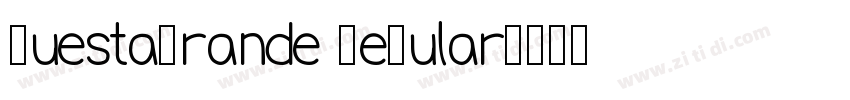 QuestaGrande Regular字体转换